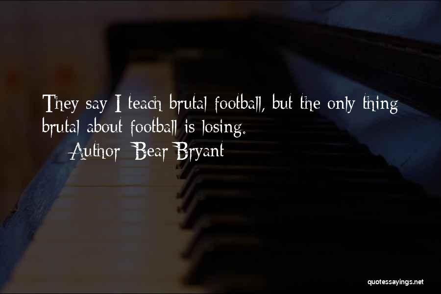 Bear Bryant Quotes 366810