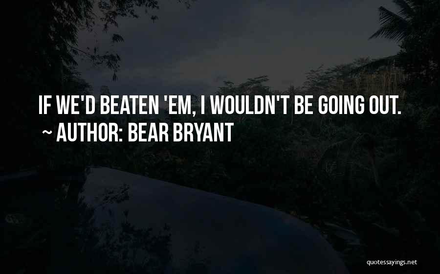 Bear Bryant Quotes 634480