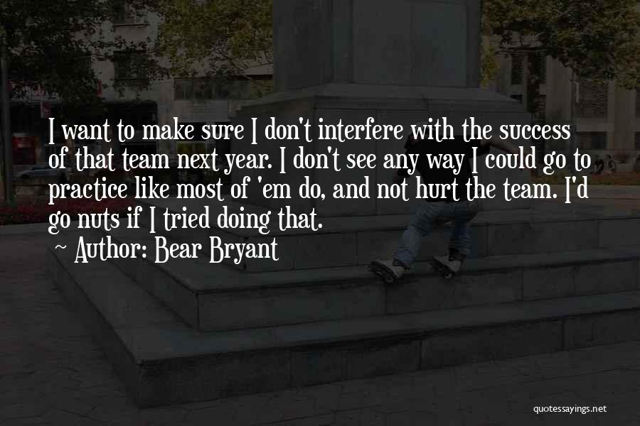 Bear Bryant Quotes 661818