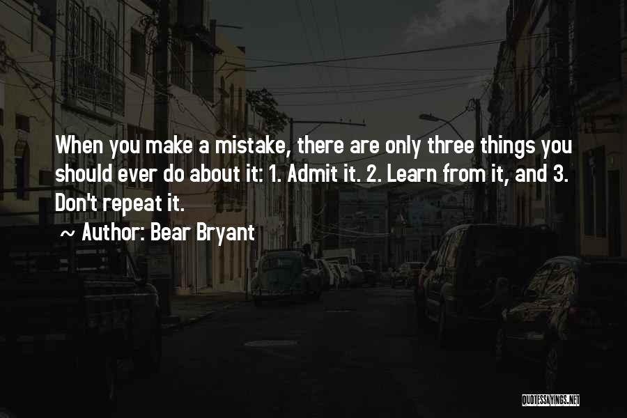 Bear Bryant Quotes 671244 Bear Bryant Quotes 671244