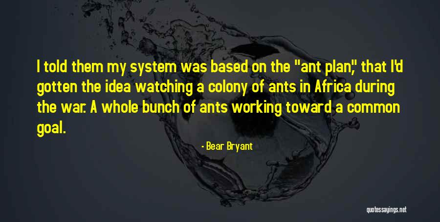 Bear Bryant Quotes 679553 Bear Bryant Quotes 679553