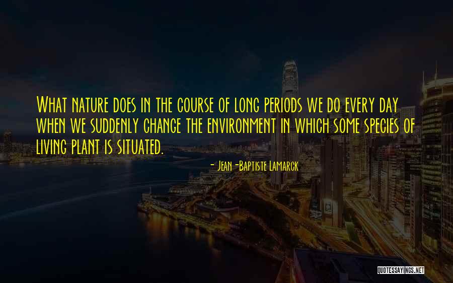 Bear Crawls Football Quotes By Jean-Baptiste Lamarck