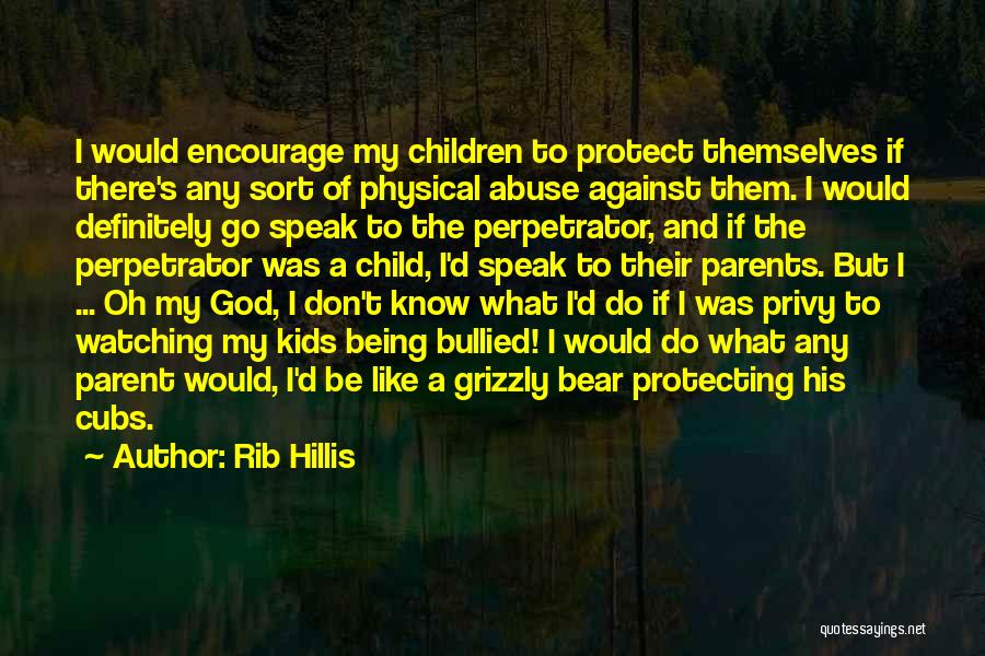 Bear Cubs Quotes By Rib Hillis
