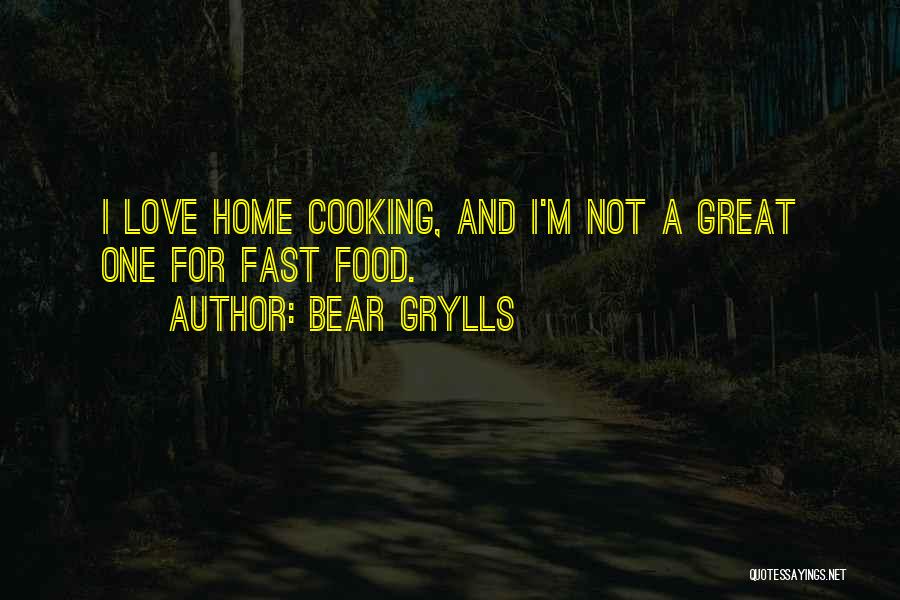 Bear Grylls Love Quotes By Bear Grylls