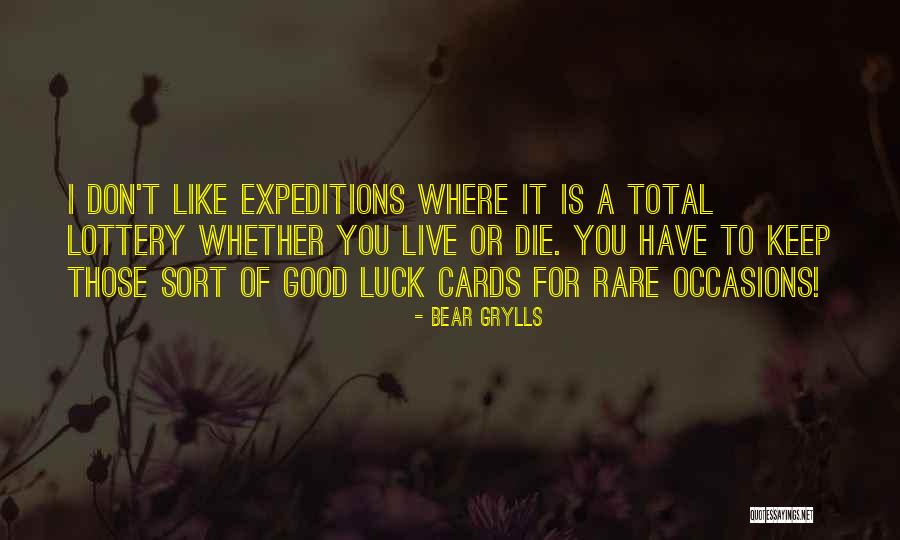 Bear Grylls Quotes 1018376