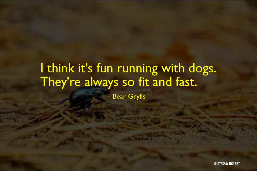 Bear Grylls Quotes 1580810