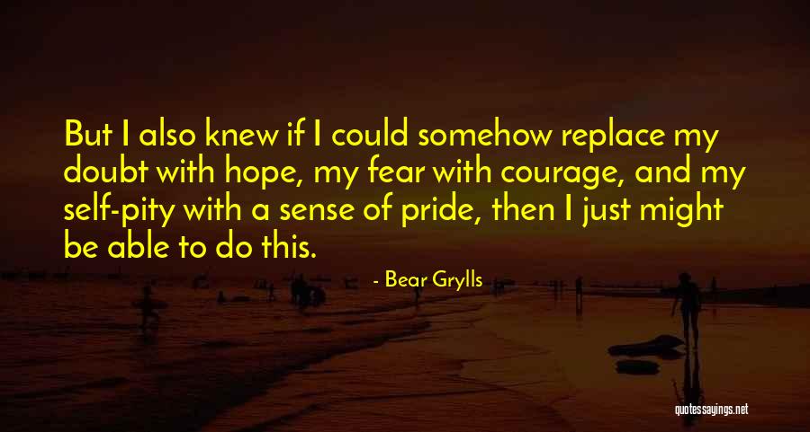 Bear Grylls Quotes 1835204