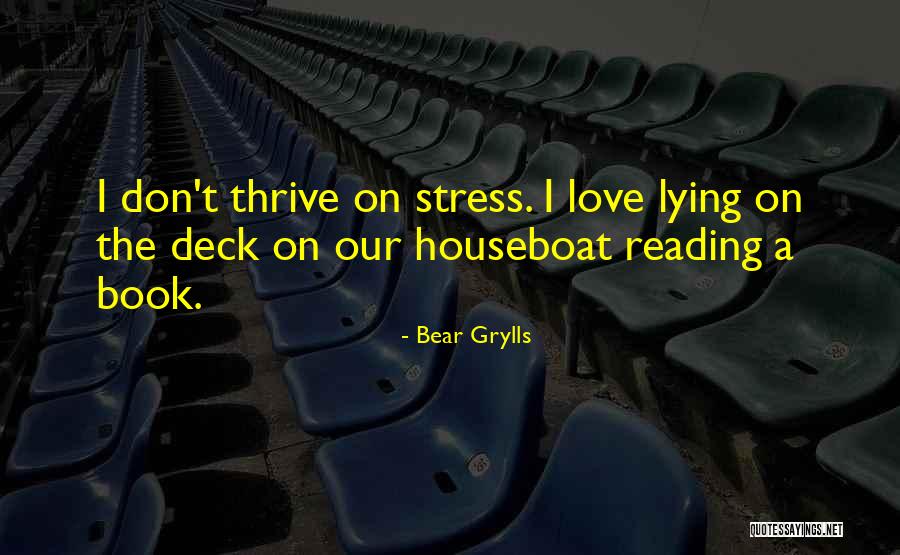 Bear Grylls Quotes 227802