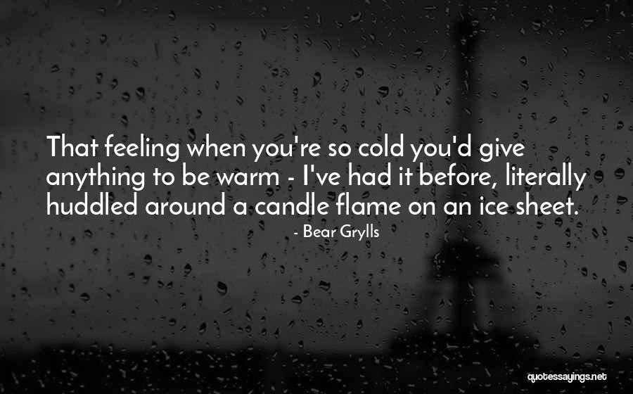 Bear Grylls Quotes 296763