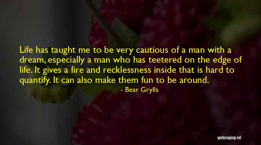 Bear Grylls Quotes 341950