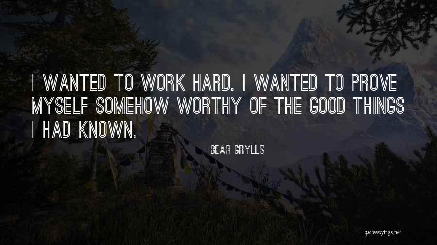 Bear Grylls Quotes 578515