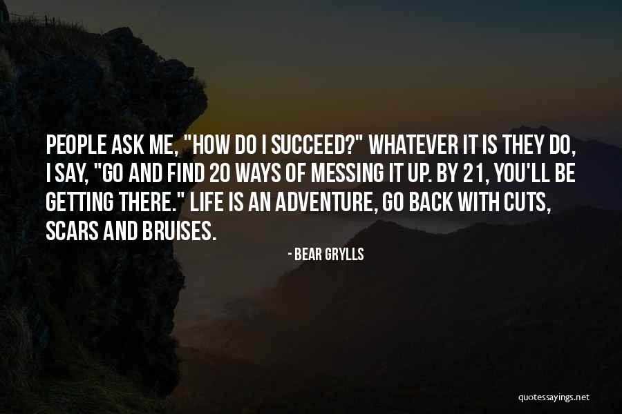 Bear Grylls Quotes 889711