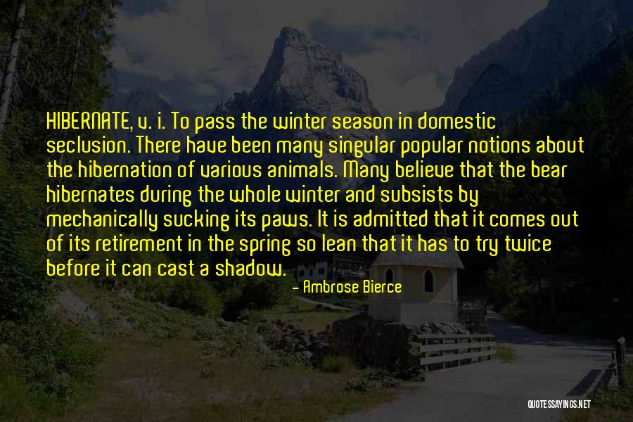 Bear Hibernation Quotes By Ambrose Bierce Bear Hibernation Quotes By Ambrose Bierce