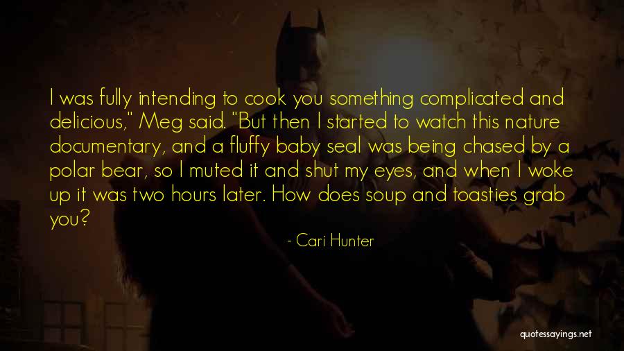 Bear Hunter Quotes By Cari Hunter Bear Hunter Quotes By Cari Hunter