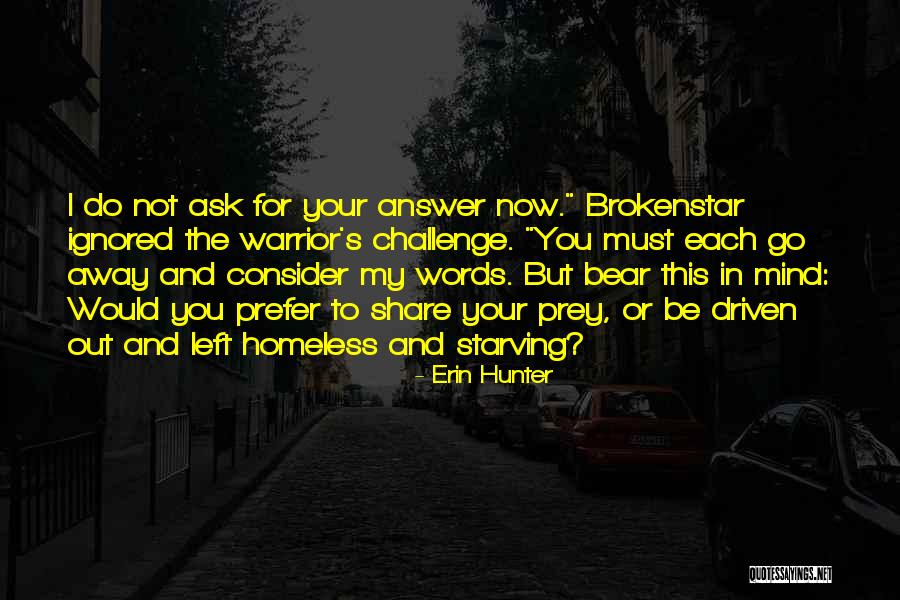 Bear Hunter Quotes By Erin Hunter Bear Hunter Quotes By Erin Hunter