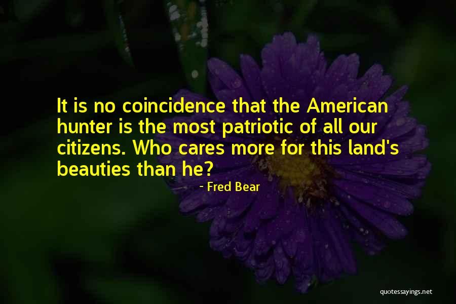 Bear Hunter Quotes By Fred Bear Bear Hunter Quotes By Fred Bear