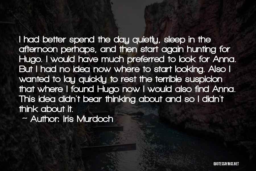 Bear Hunting Quotes By Iris Murdoch