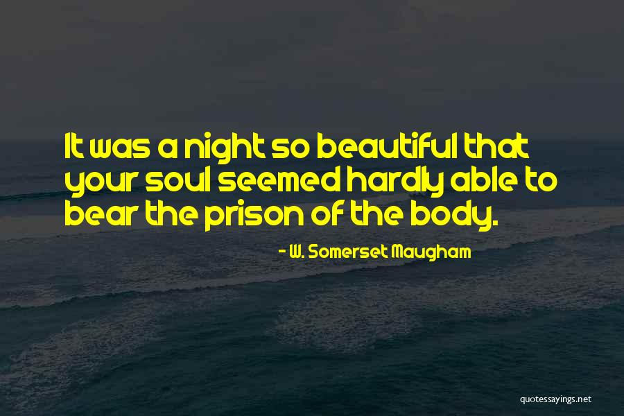 Bear It Quotes By W. Somerset Maugham Bear It Quotes By W. Somerset Maugham