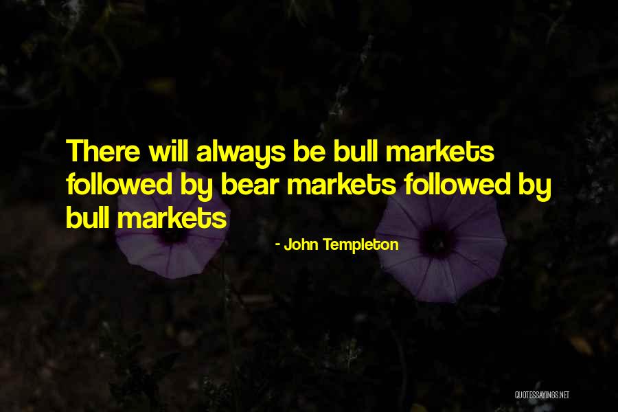 Bear Markets Quotes By John Templeton