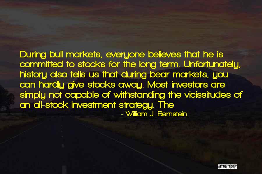 Bear Markets Quotes By William J. Bernstein