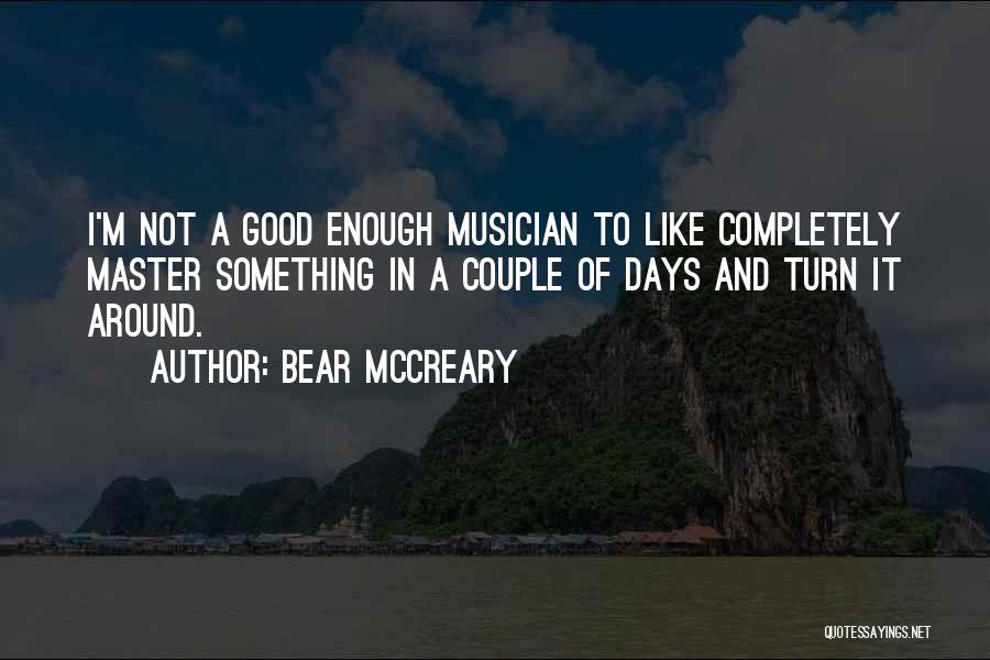 Bear McCreary Quotes 402936