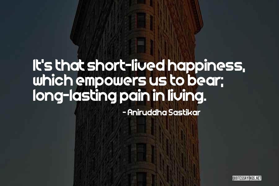 Bear Pain Quotes By Aniruddha Sastikar