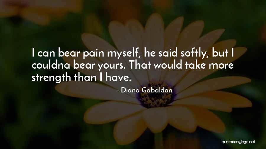 Bear Pain Quotes By Diana Gabaldon