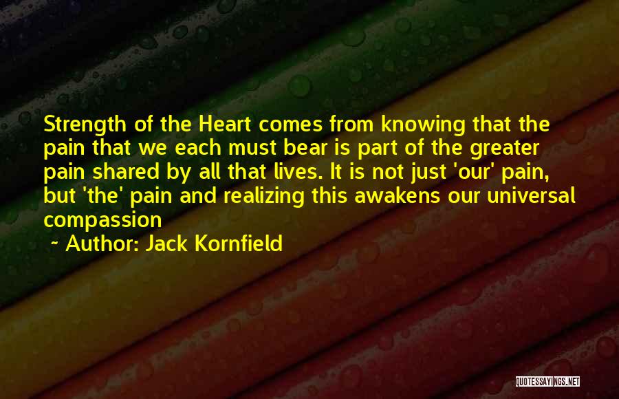 Bear Pain Quotes By Jack Kornfield