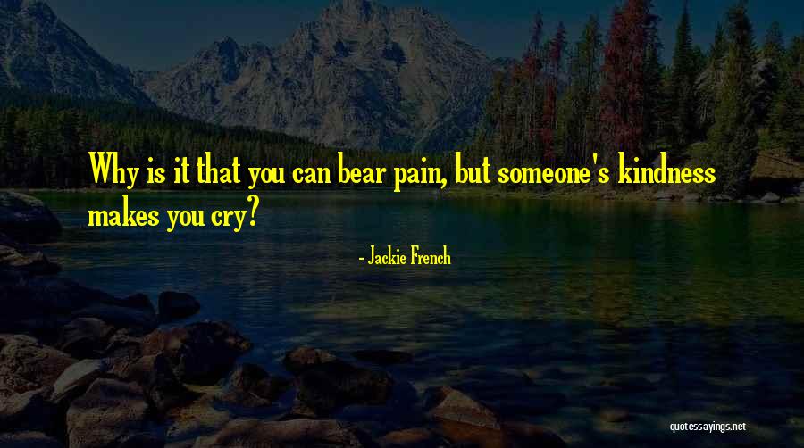 Bear Pain Quotes By Jackie French