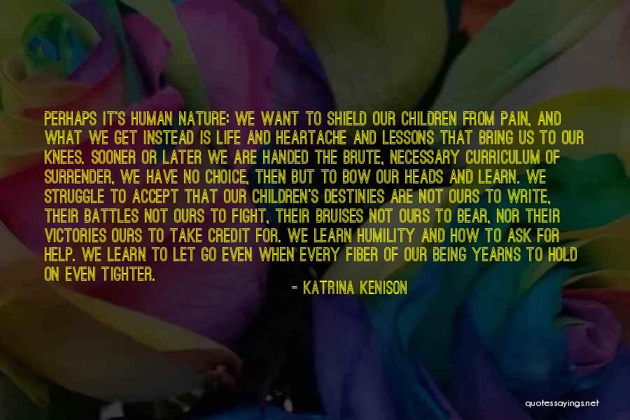 Bear Pain Quotes By Katrina Kenison Bear Pain Quotes By Katrina Kenison