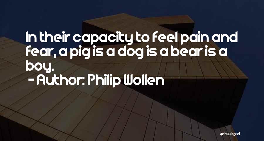 Bear Pain Quotes By Philip Wollen