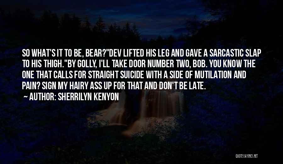 Bear Pain Quotes By Sherrilyn Kenyon