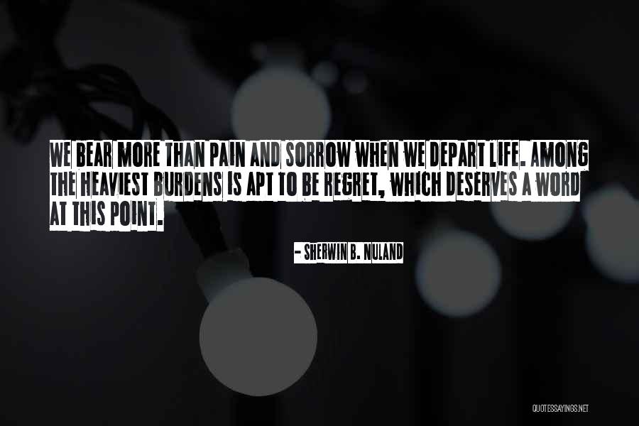 Bear Pain Quotes By Sherwin B. Nuland Bear Pain Quotes By Sherwin B. Nuland