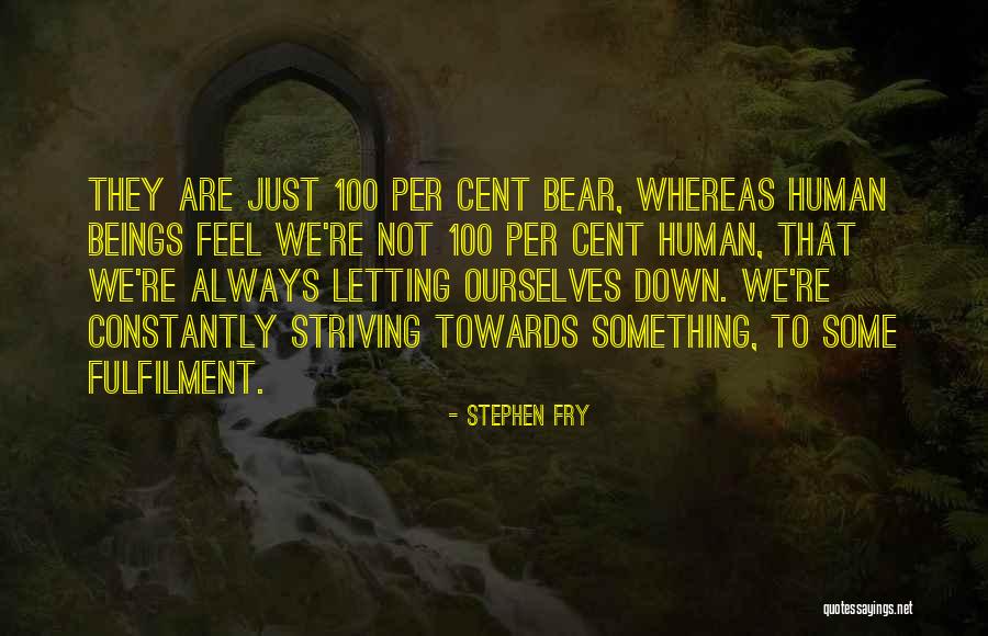 Bear Stephen Quotes By Stephen Fry Bear Stephen Quotes By Stephen Fry