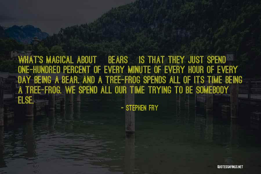 Bear Stephen Quotes By Stephen Fry Bear Stephen Quotes By Stephen Fry