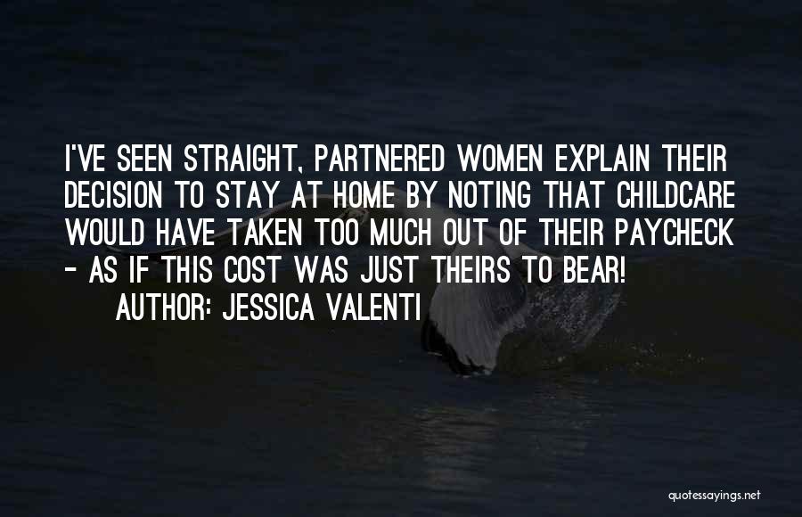 Bear When Women Quotes By Jessica Valenti