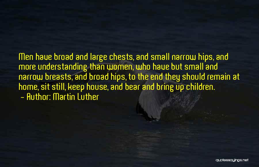 Bear When Women Quotes By Martin Luther