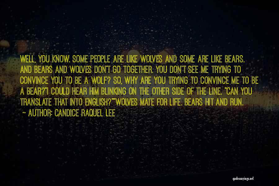 Bear When You Got Quotes By Candice Raquel Lee