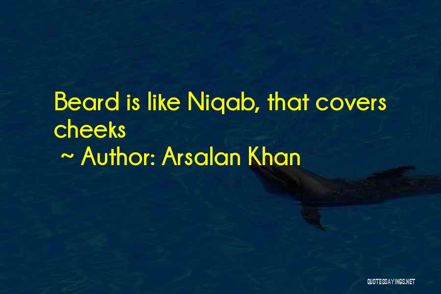 Beard Man Quotes By Arsalan Khan