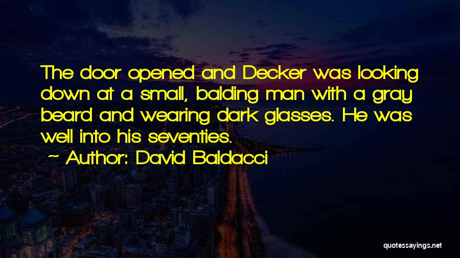 Beard Man Quotes By David Baldacci