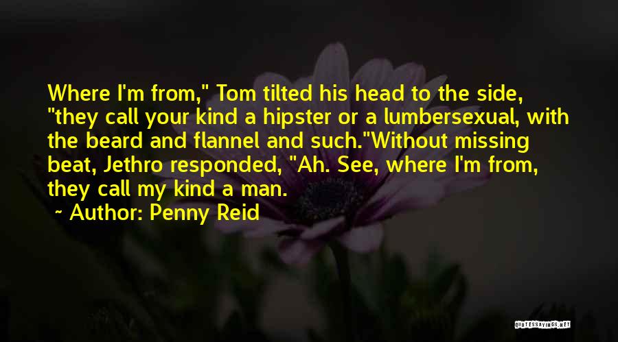 Beard Man Quotes By Penny Reid