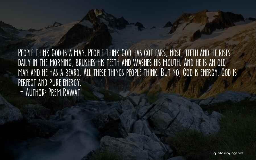 Beard Man Quotes By Prem Rawat