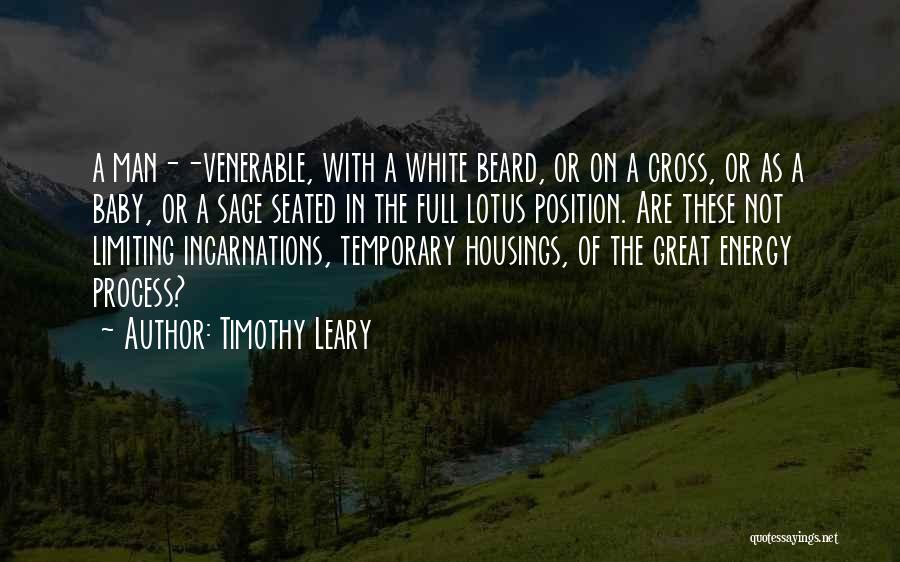 Beard Man Quotes By Timothy Leary