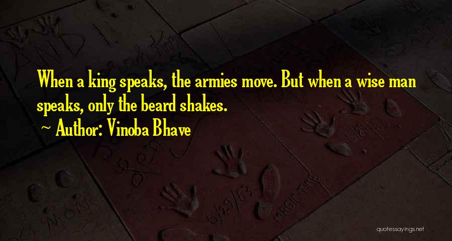 Beard Man Quotes By Vinoba Bhave