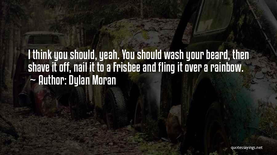 Beard Shave Quotes By Dylan Moran