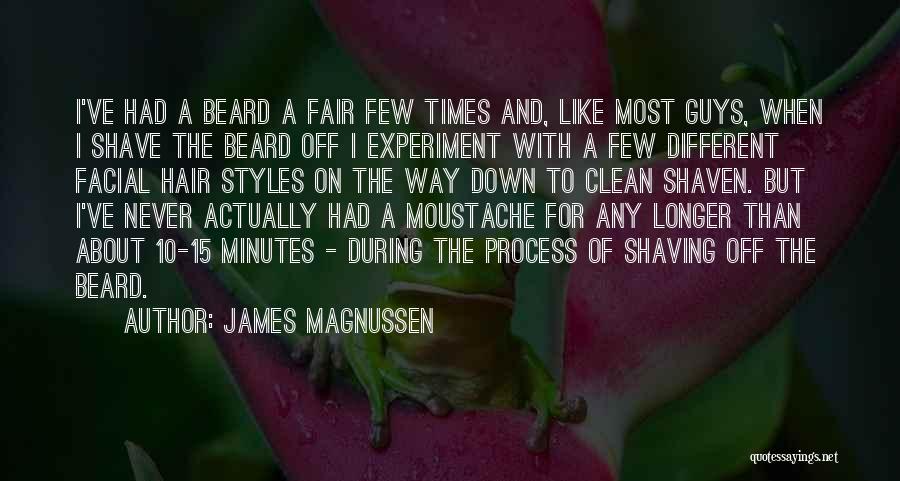 Beard Shave Quotes By James Magnussen