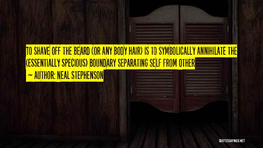 Beard Shave Quotes By Neal Stephenson