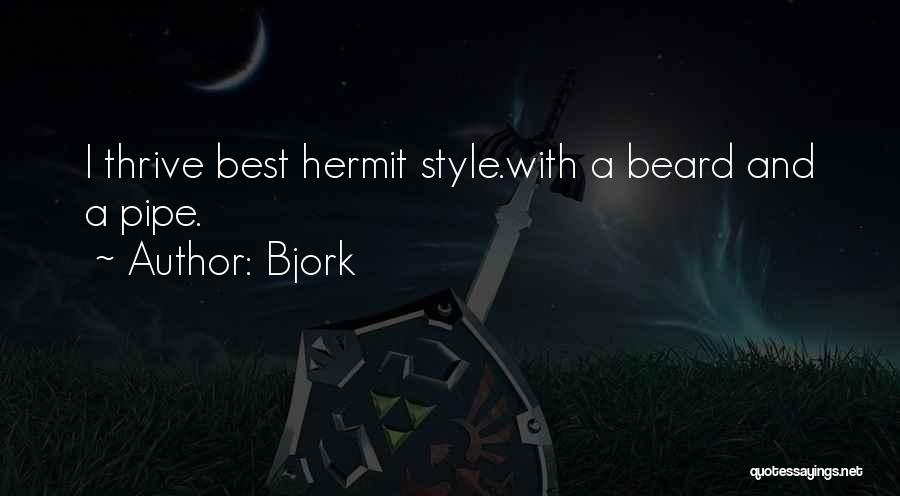 Beard Style Quotes By Bjork