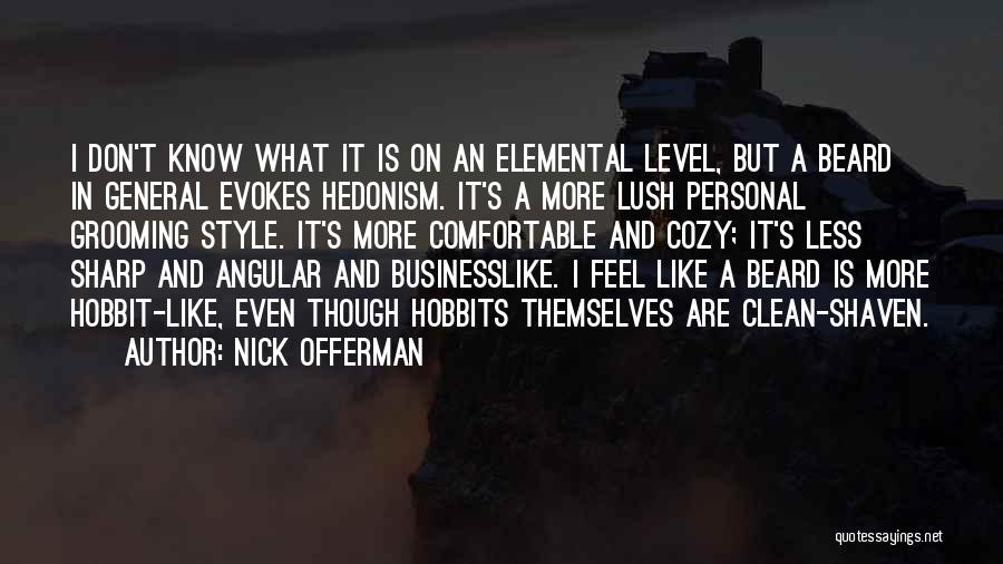 Beard Style Quotes By Nick Offerman