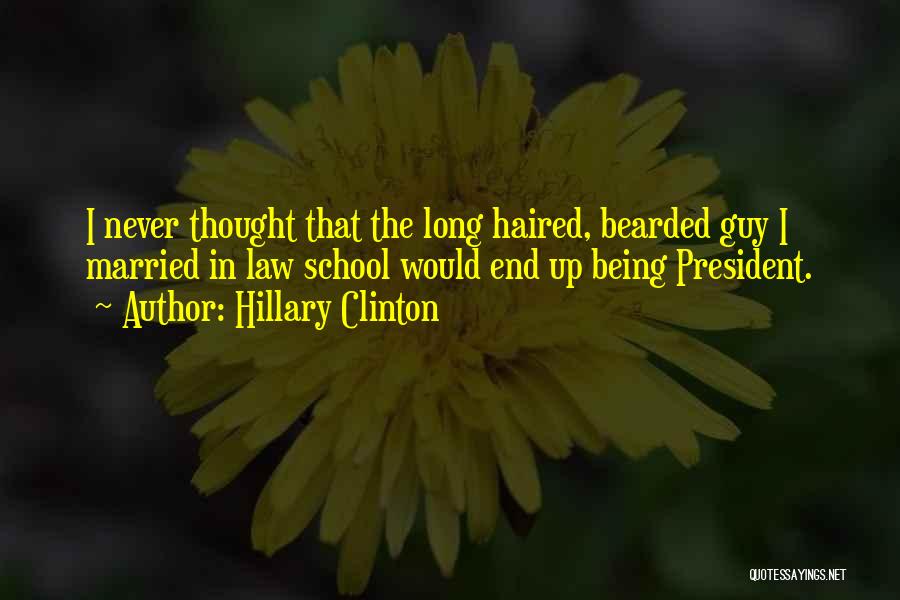 Bearded Guy Quotes By Hillary Clinton